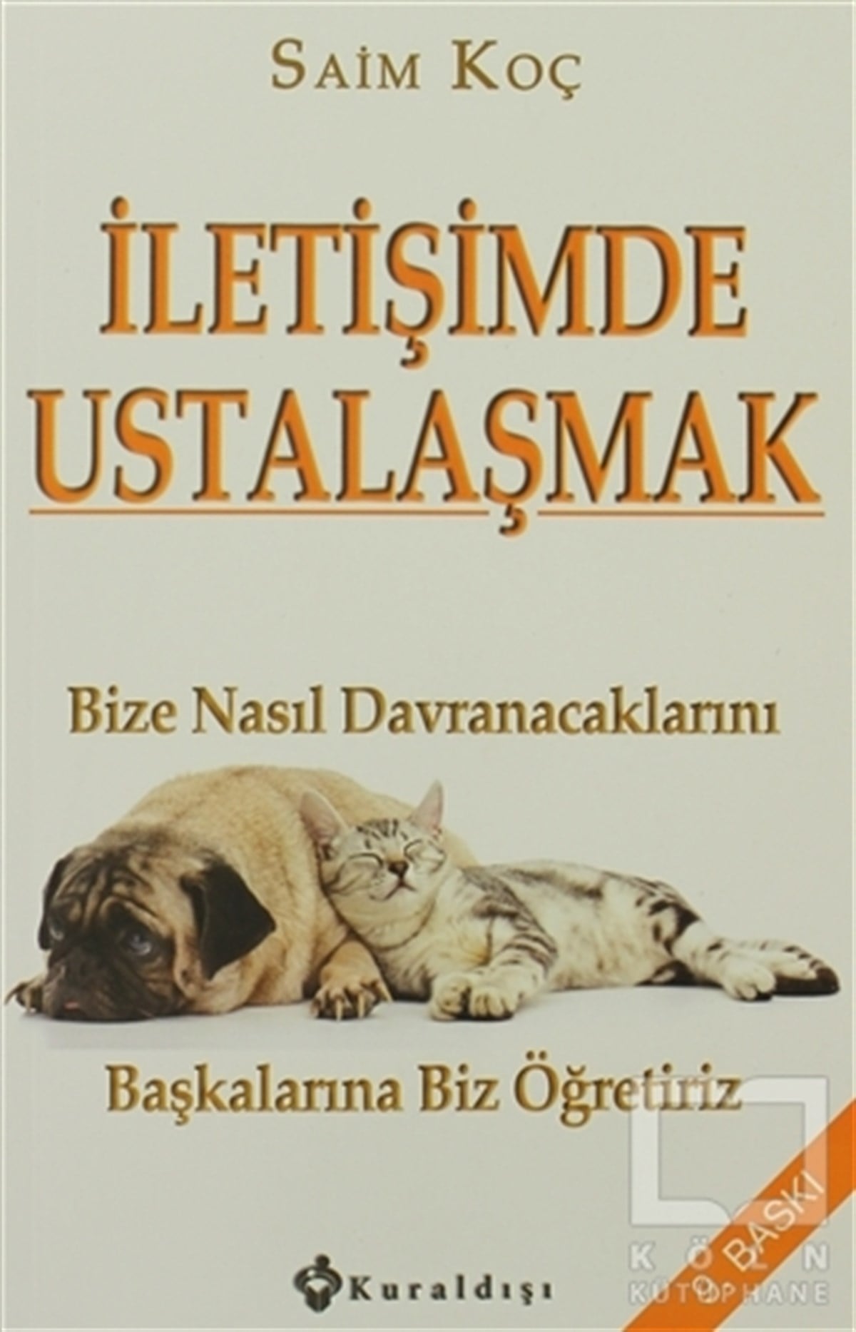 Saim Koçİletişim - Medyaİletişimde Ustalaşmak