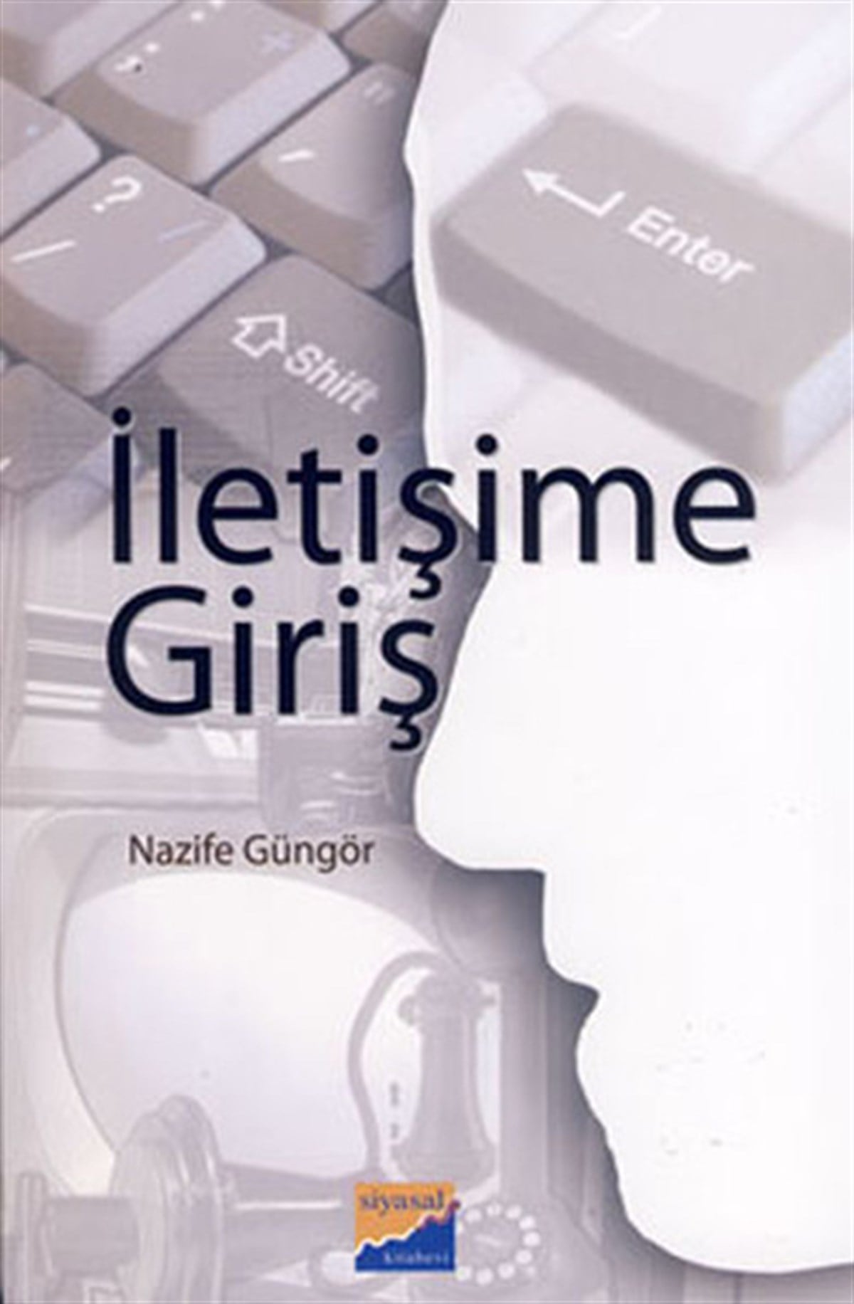 Nazife Güngörİletişim Kitaplarıİletişime Giriş