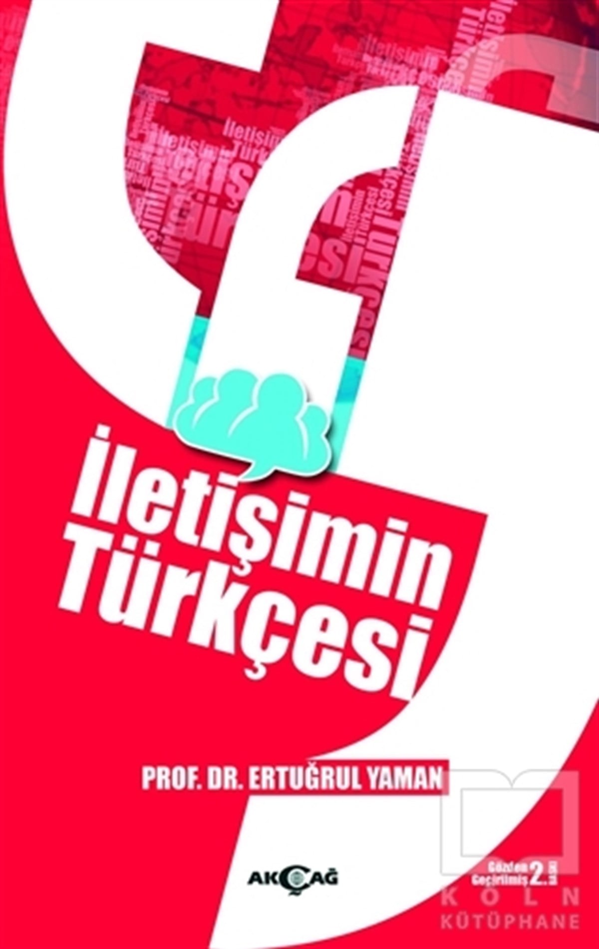 Ertuğrul YamanAkademikİletişimin Türkçesi
