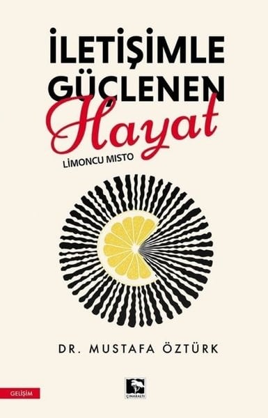 Mustafa ÖztürkKişisel Gelişim Kitaplarıİletişimle Güçlenen Hayat - Limoncu Mısto