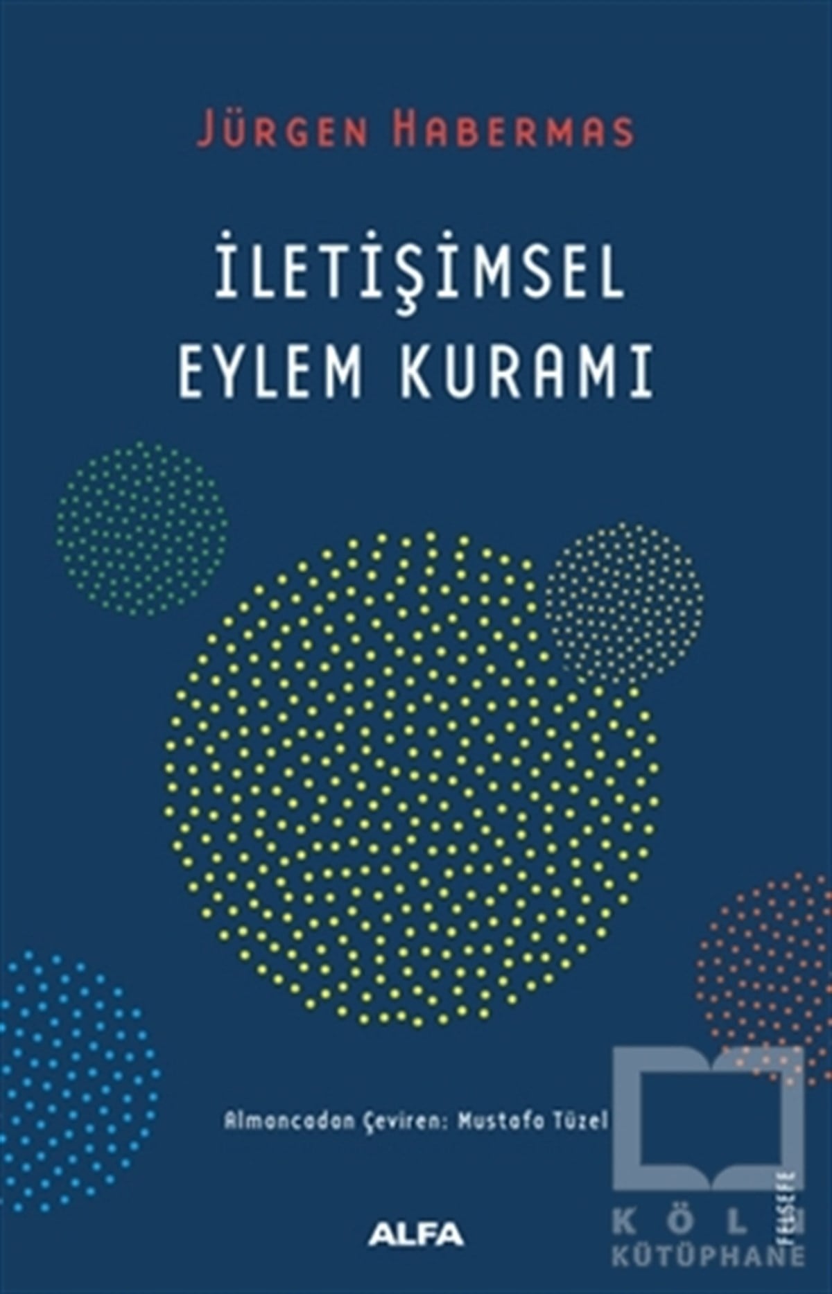 Jürgen HabermasDüşünceİletişimsel Eylem Kuramı