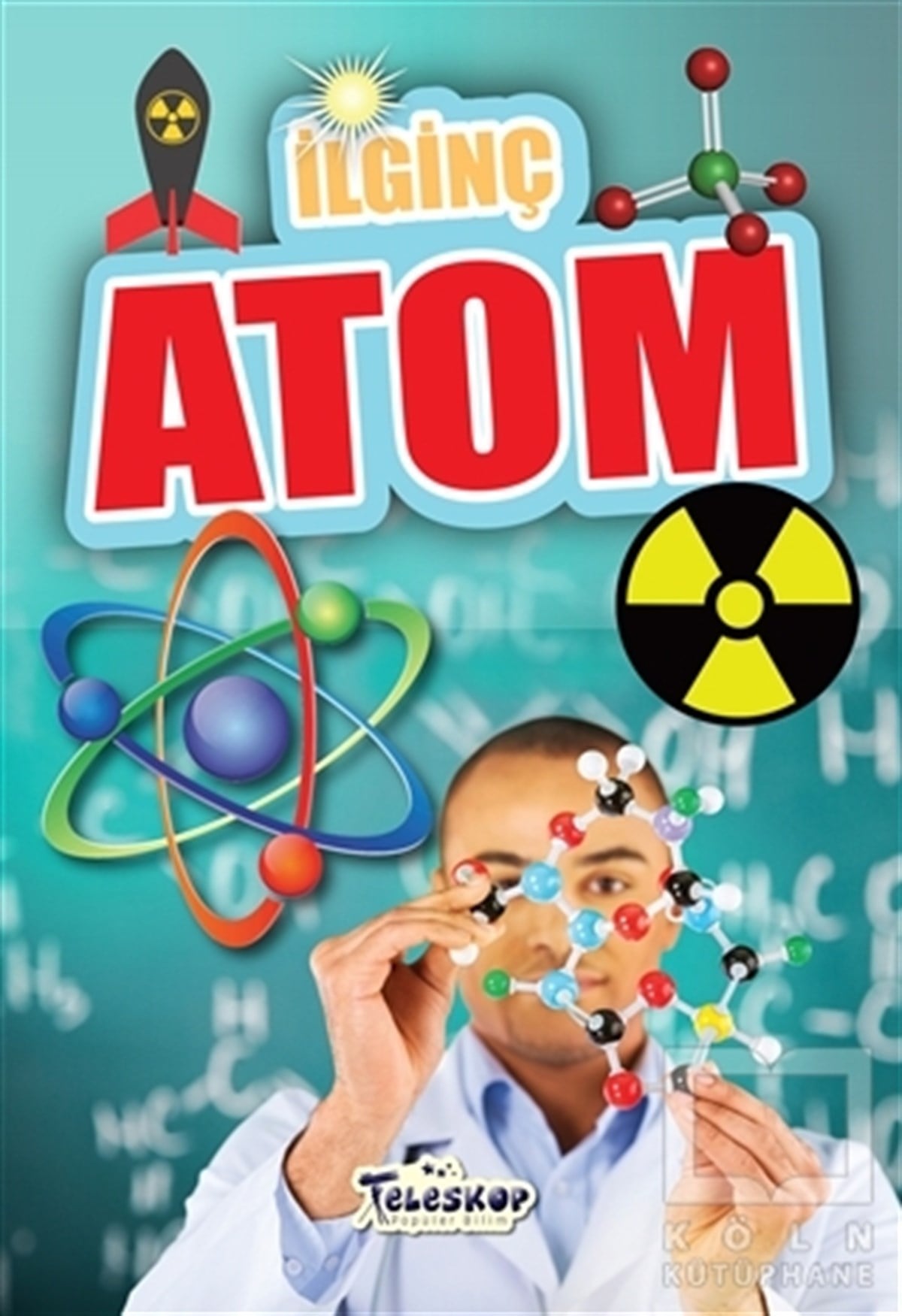 Muhammet Cüneyt ÖzcanBilimsel Çocuk Kitaplarıİlginç Atom