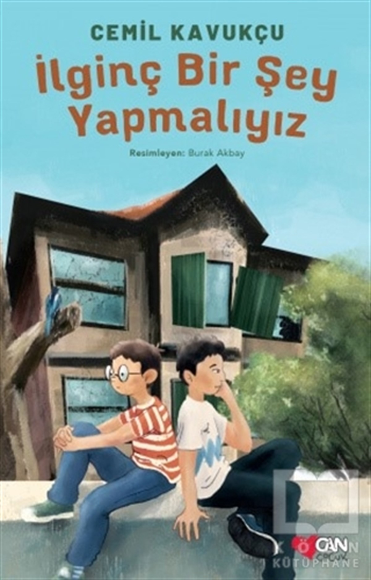 Cemil KavukçuÇocuk Romanlarıİlginç Bir Şey Yapmalıyız
