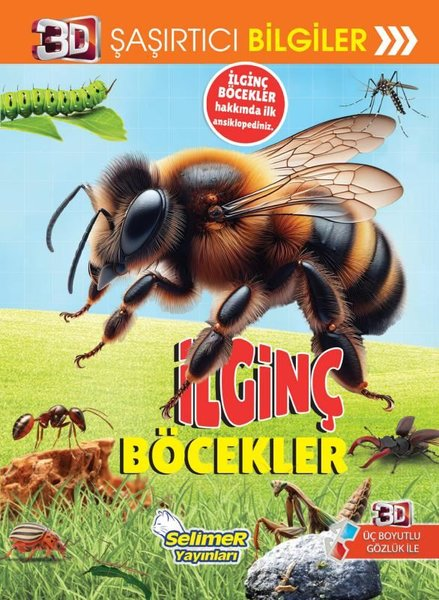 KolektifÇocuk Bilim Kitaplarıİlginç Böcekler - 3D Şaşırtıcı Bilgiler