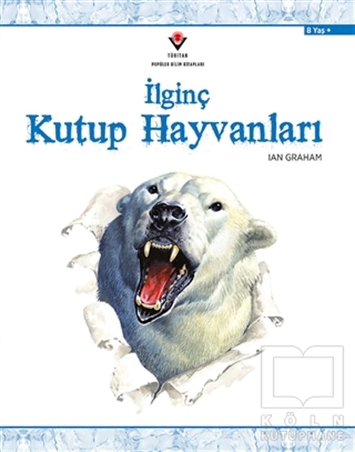 Ian GrahamBilimsel Kitaplarİlginç Kutup Hayvanları