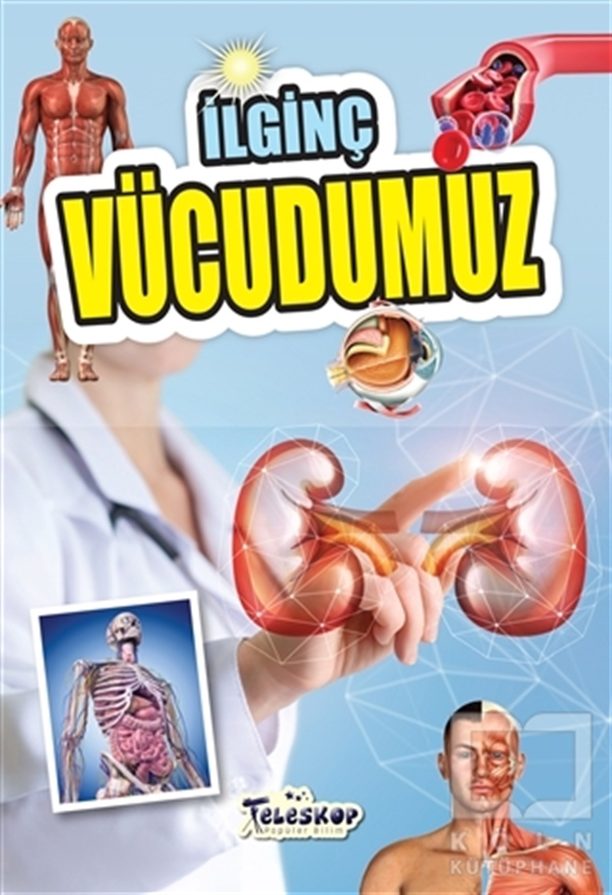 Muhammet Cüneyt ÖzcanBilimsel Çocuk Kitaplarıİlginç Vücudumuz