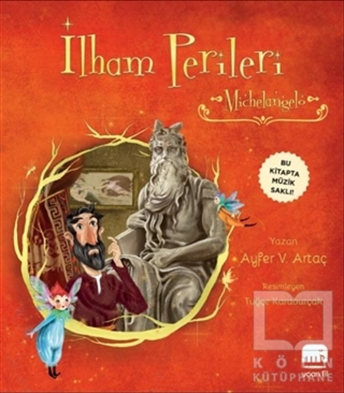Ayfer V. ArtaçÇocuk Hikaye Kitaplarıİlham Perileri - Michelangelo