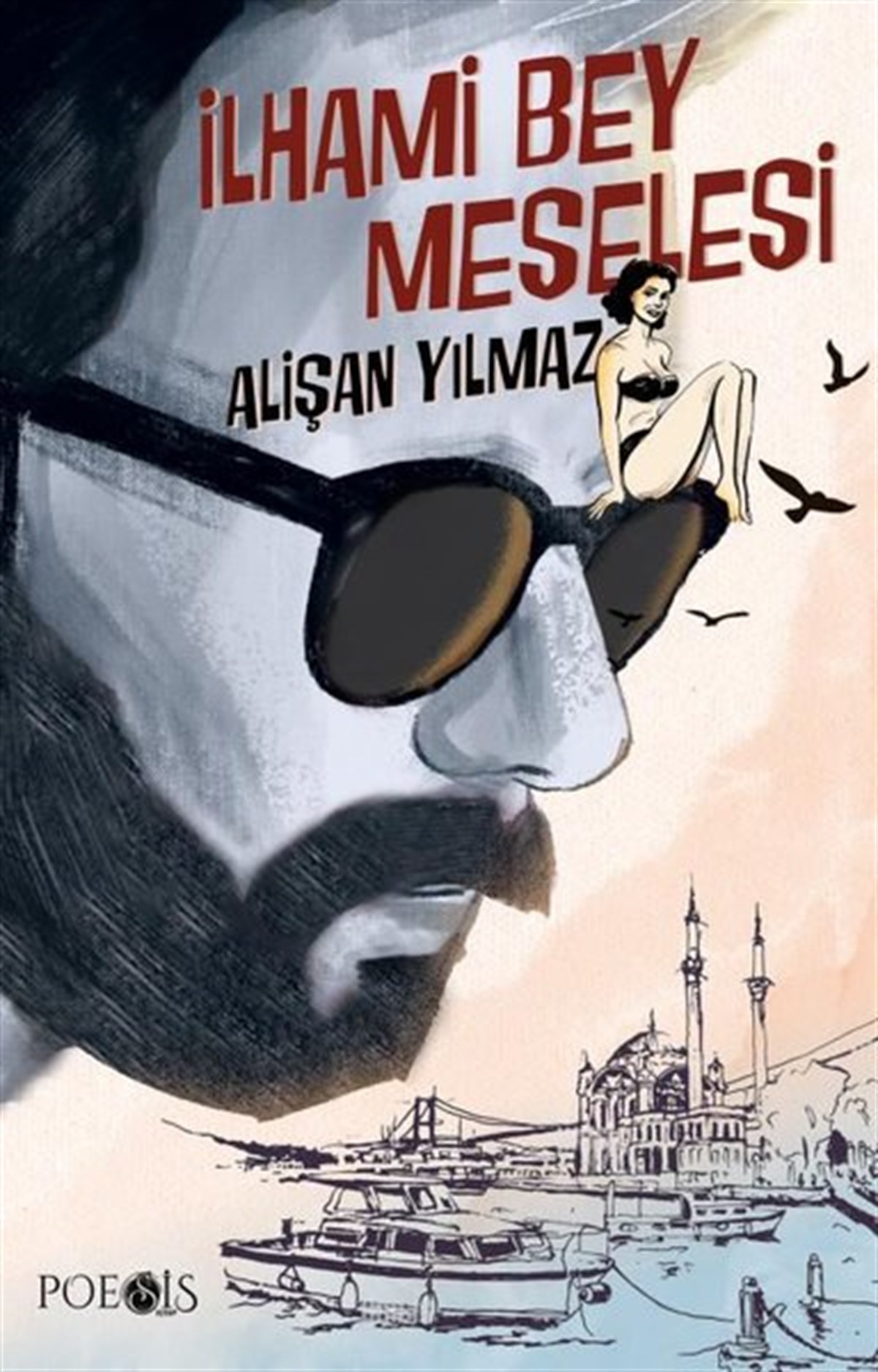 Alişan YılmazTürkiye Romanİlhami Bey Meselesi