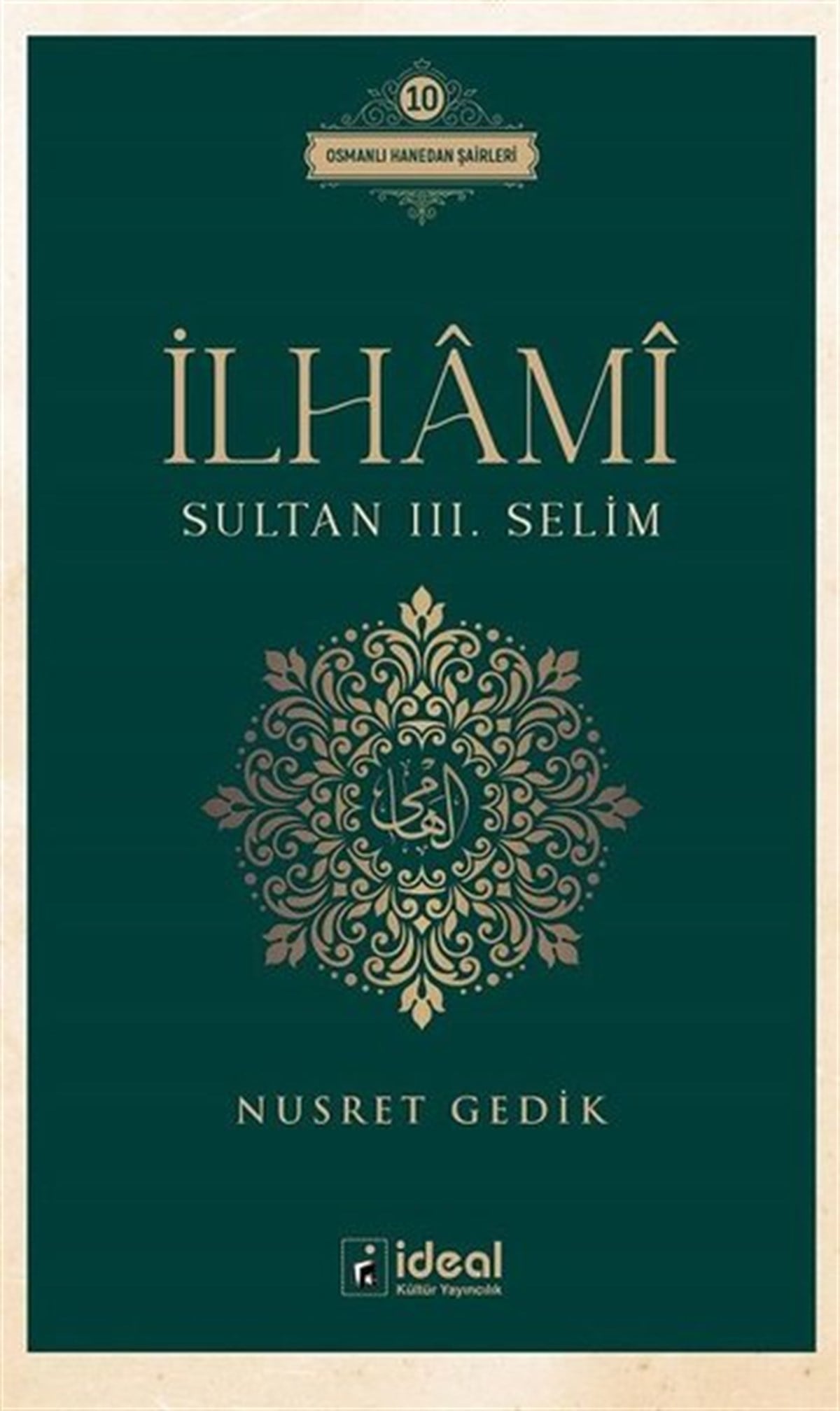 Nusret GedikEleştiri & Kuram & İnceleme Kitaplarıİlhami - Sultan 3. Selim