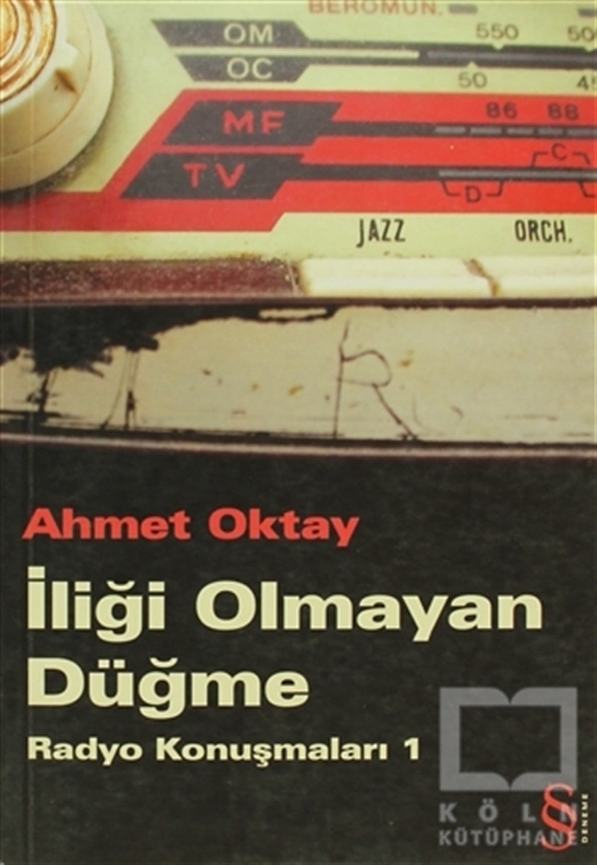 Ahmet OktaySöyleşiİliği Olmayan Düğme