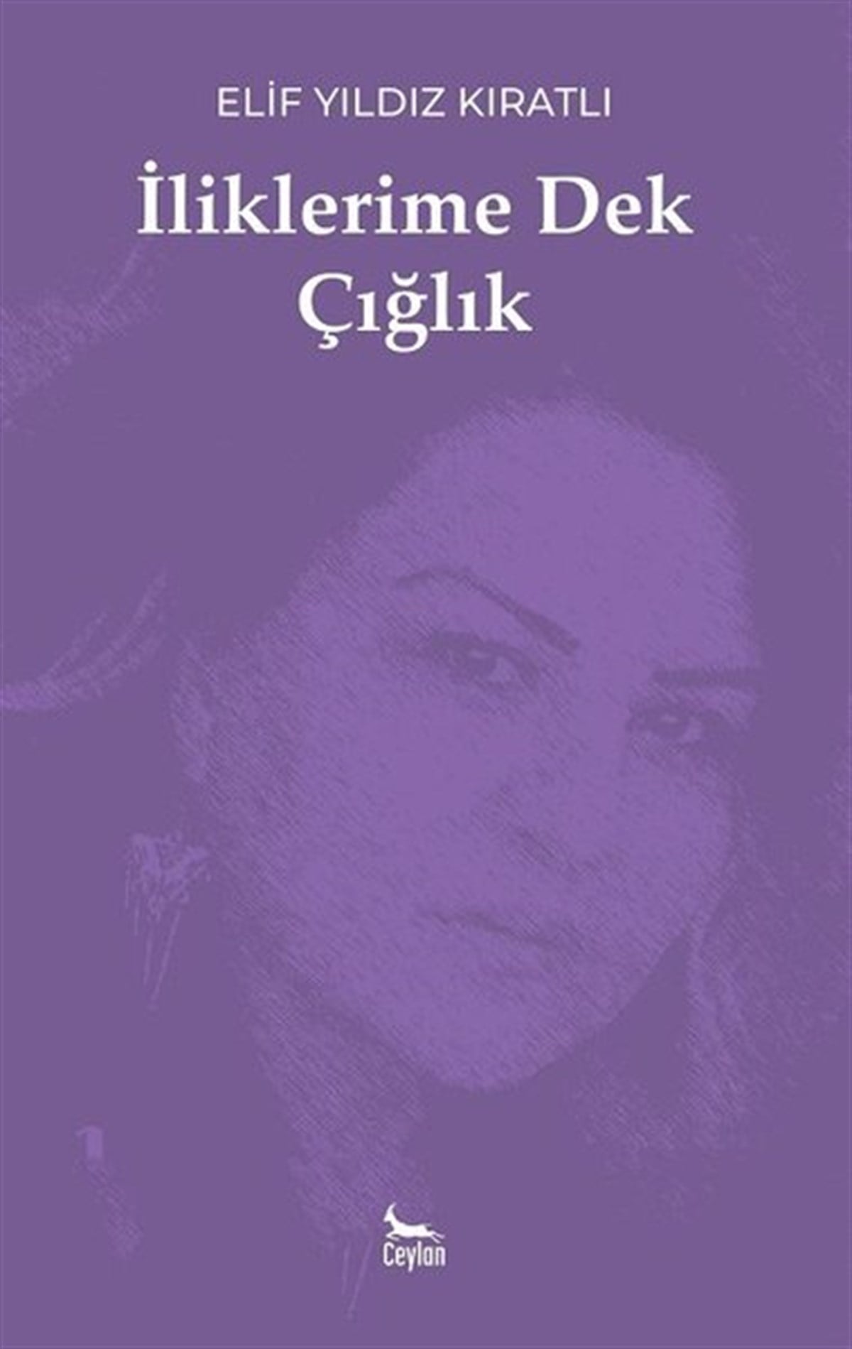 Elif Yıldız KıratlıTürk Şiiriİliklerime Dek Çığlık