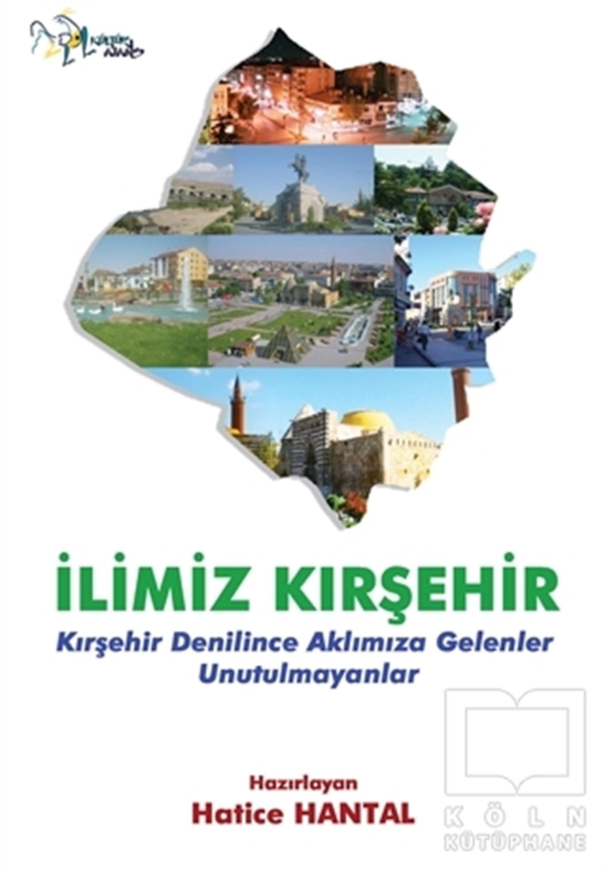 Hatice HantalReferans Kitaplarİlimiz Kırşehir