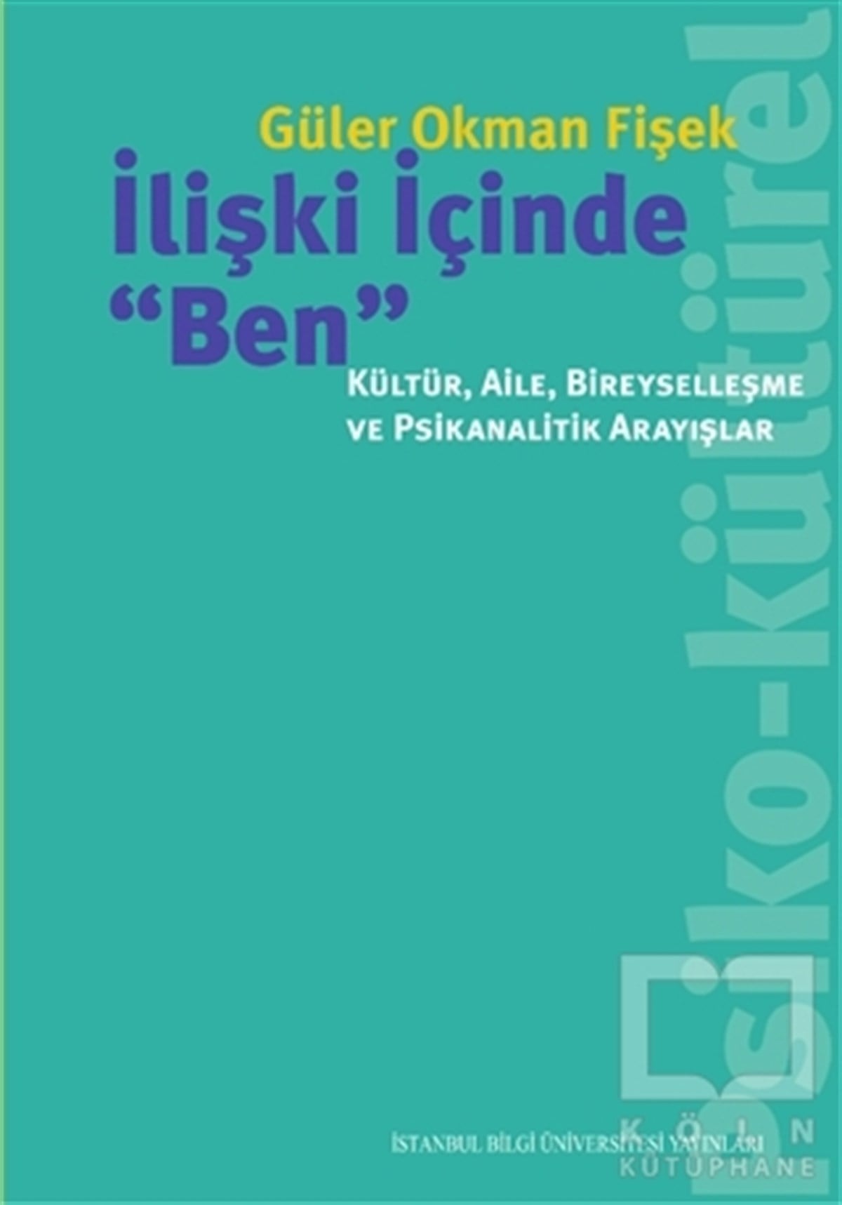 Güler Okman FişekGelişim Psikolojisiİlişki İçinde Ben
