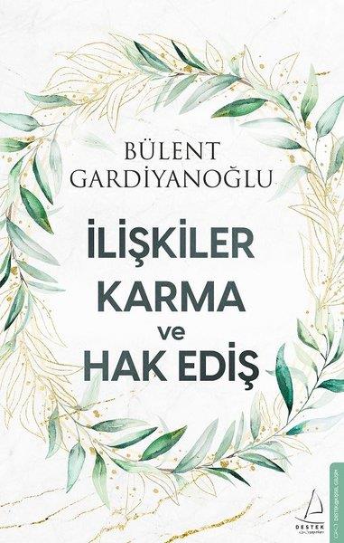 Bülent GardiyanoğluKişisel Gelişim Kitaplarıİlişkiler Karma ve Hak Ediş