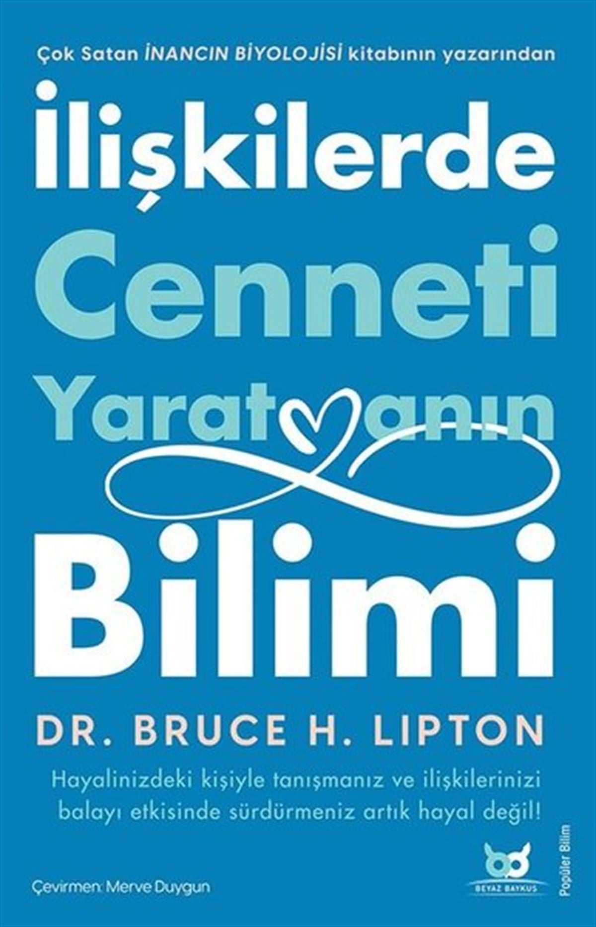 Bruce H. LiptonPopüler Bilim Kitaplarıİlişkilerde Cenneti Yaratmanın Bilimi
