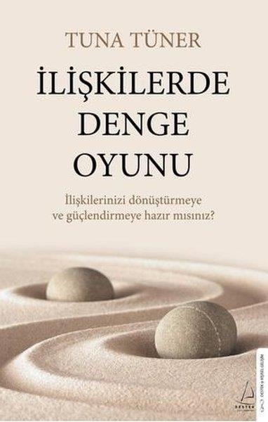 Tuna TünerKişisel Gelişim Kitaplarıİlişkilerde Denge Oyunu