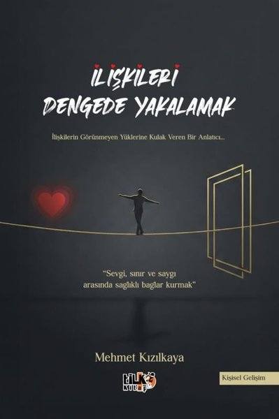 Mehmet KızılkayaKişisel Gelişim Kitaplarıİlişkileri Dengede Yakalamak