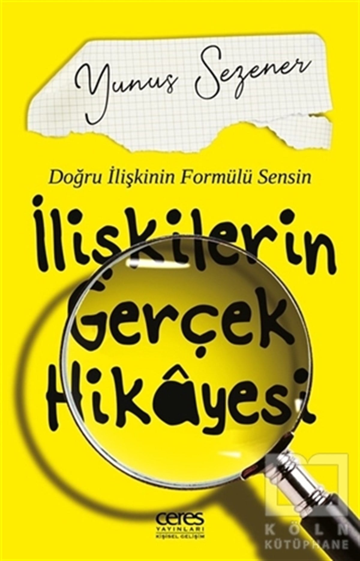 Yunus SezenerKişisel Gelişim Kitaplarıİlişkilerin Gerçek Hikayesi