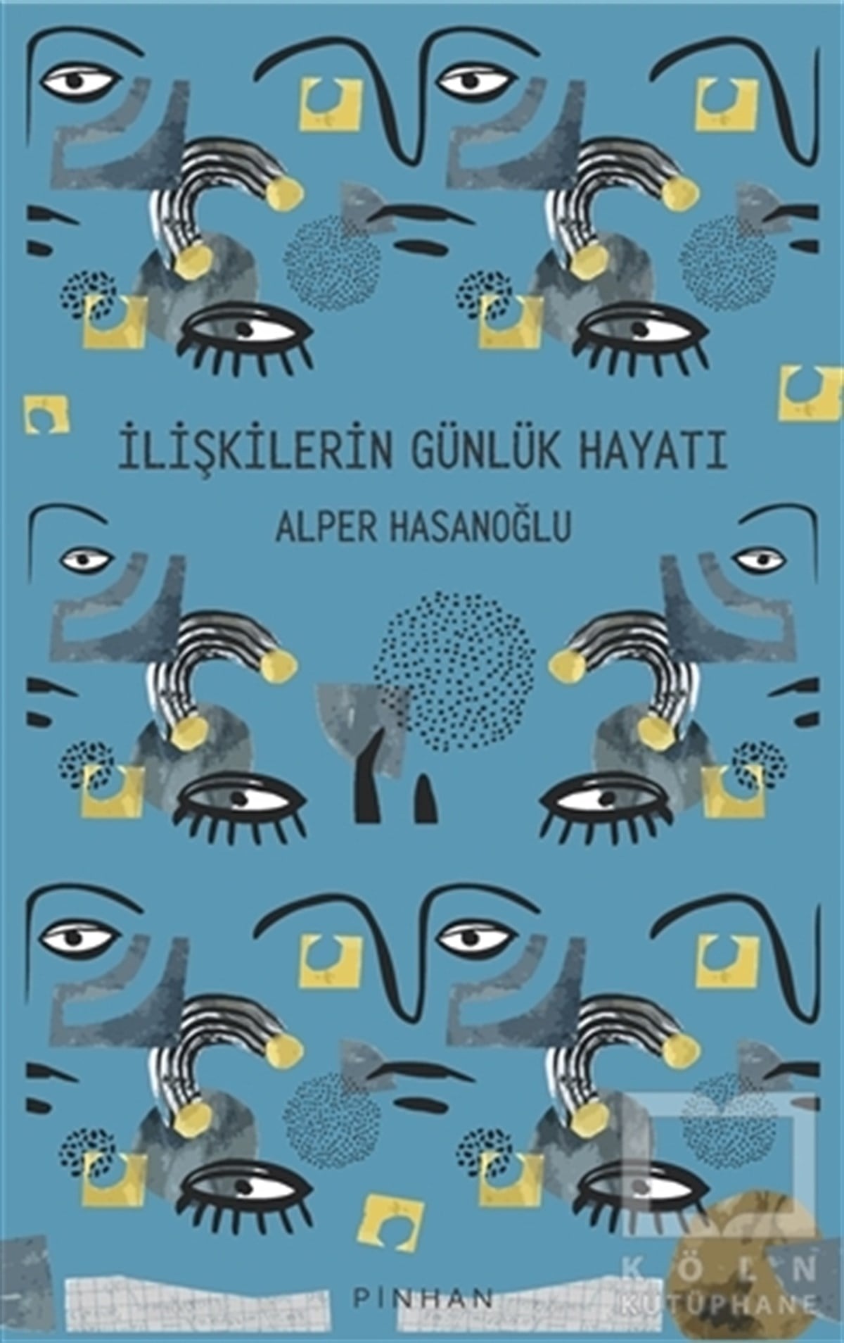 Alper HasanoğluGenel Psikoloji Kitaplarıİlişkilerin Günlük Hayatı