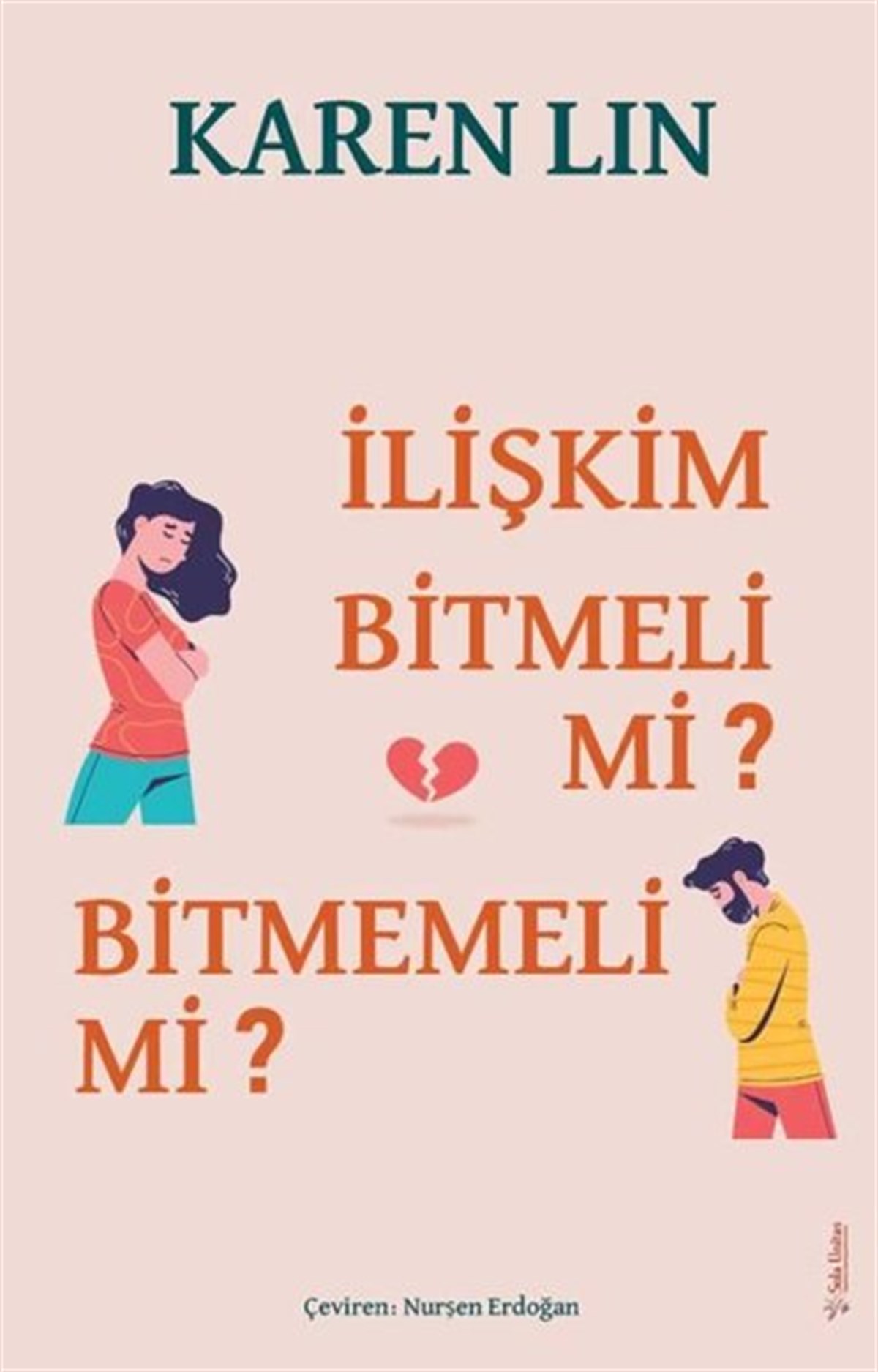 Karen LinPsikoloji Bilimiİlişkim Bitmeli Mi? Bitmemeli Mi?