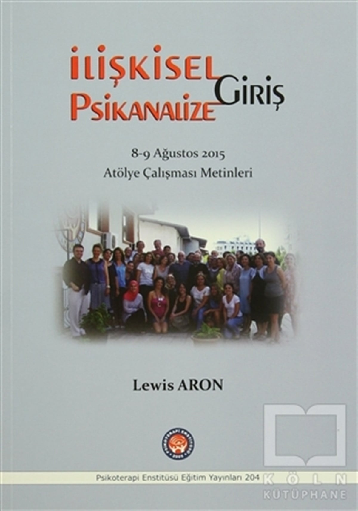 Lewis AronGenel Psikolojiİlişkisel Psikanalize Giriş