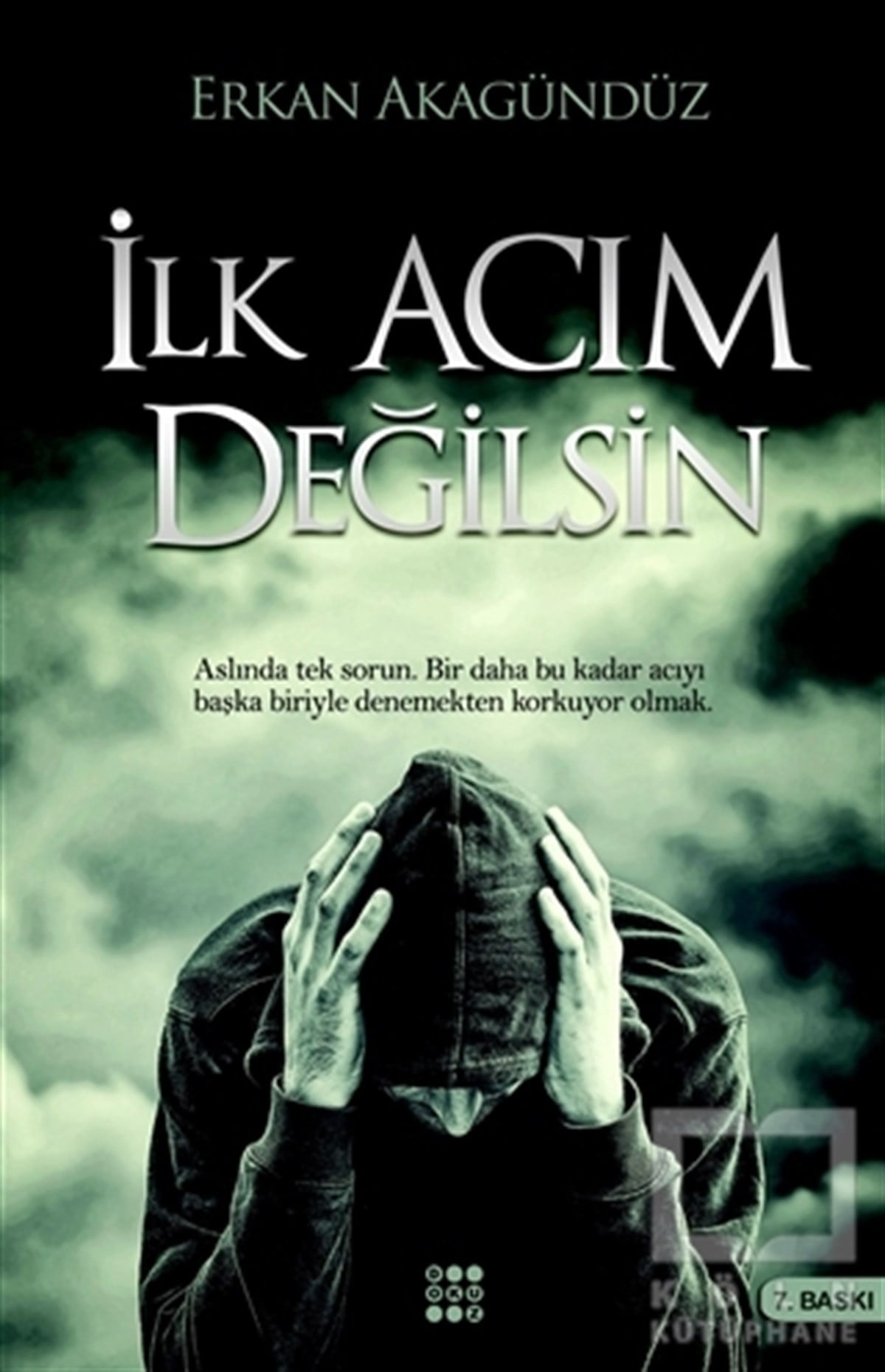Erkan AkagündüzDenemeİlk Acım Değilsin