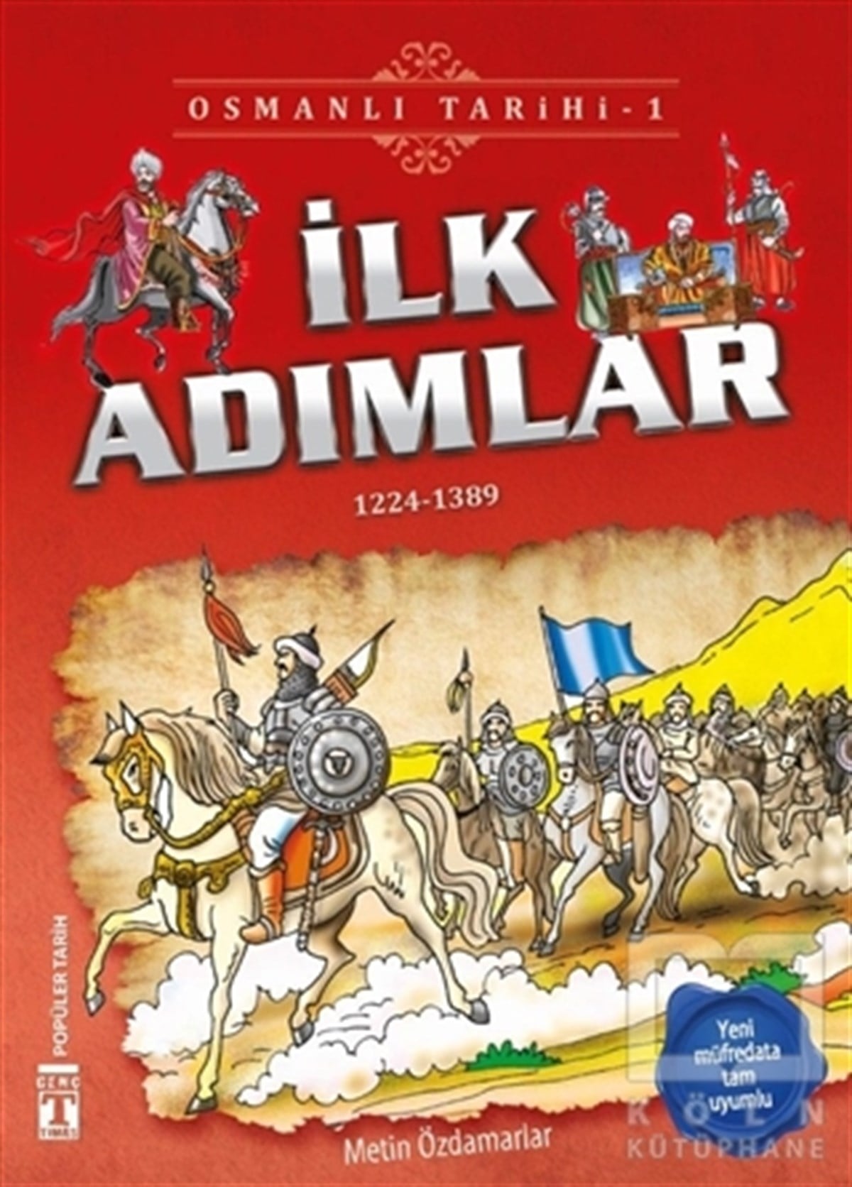 Metin ÖzdamarlarHikayelerİlk Adımlar - Osmalı Tarihi 1