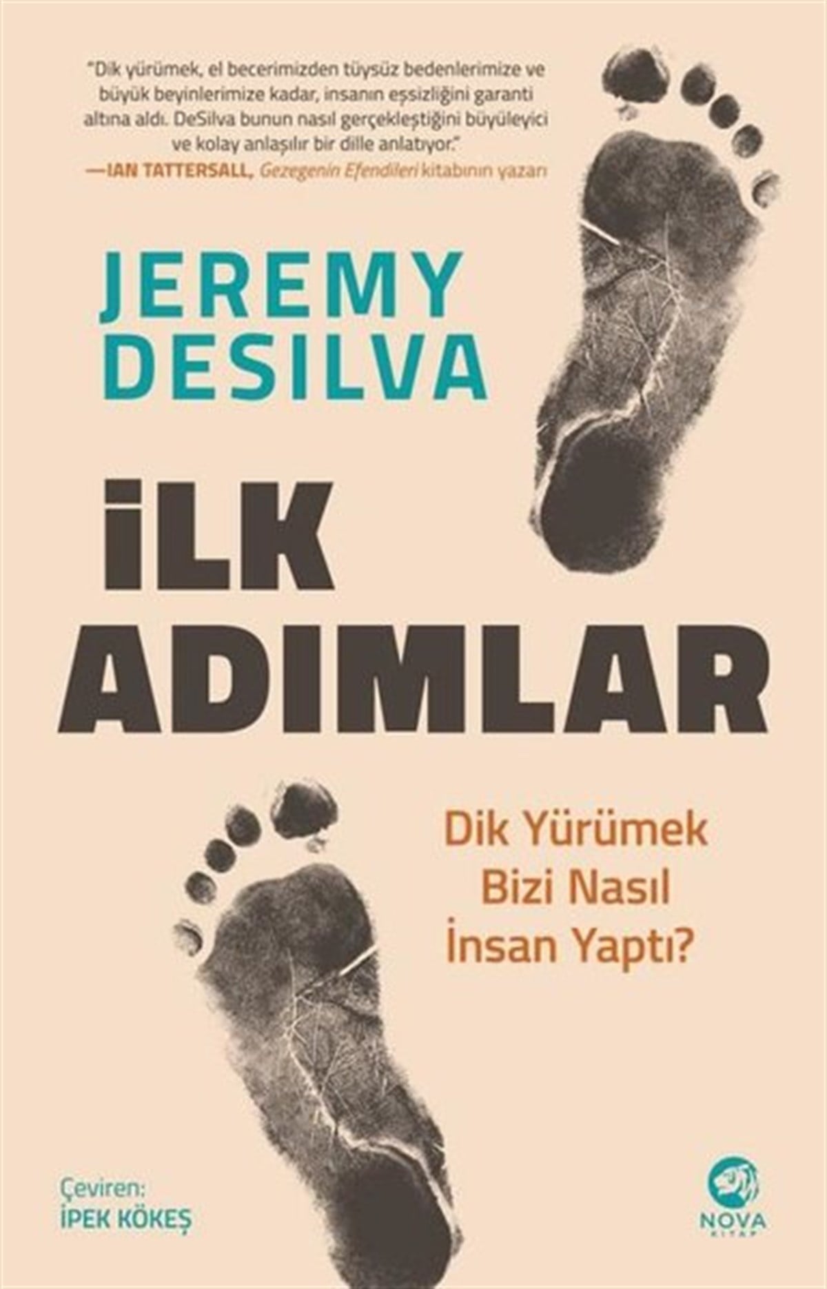 Jeremy DesilvaDünya Tarihiİlk Adımlar: Dik Yürümek Bizi Nasıl İnsan Yaptı?