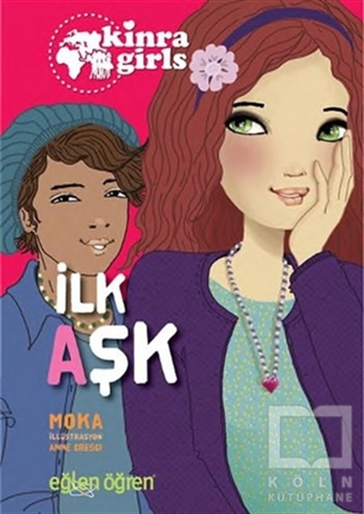 MokaHikayelerİlk Aşk - Eğlen Öğren Kinra Girls 7