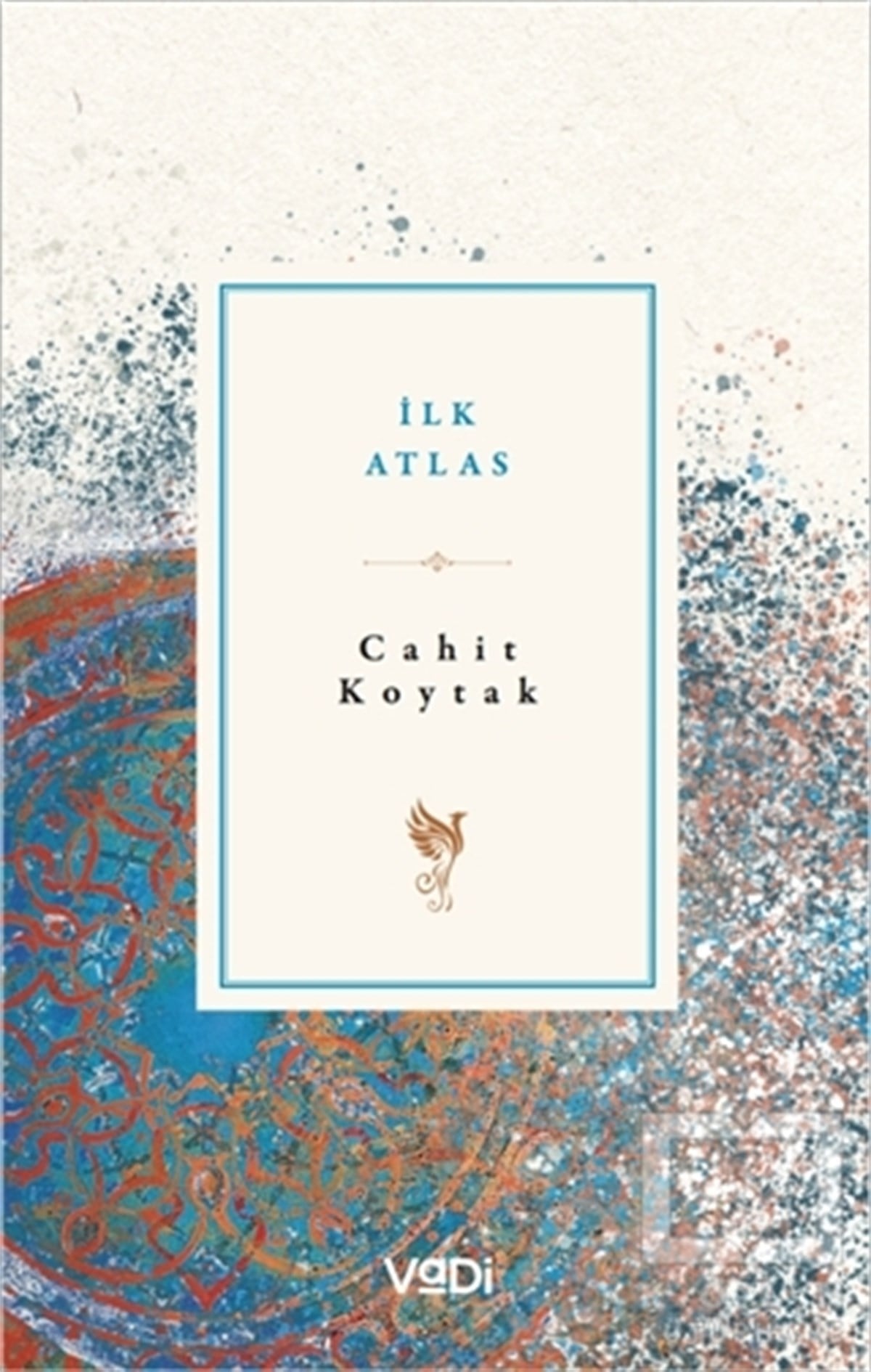 Cahit KoytakŞiirİlk Atlas