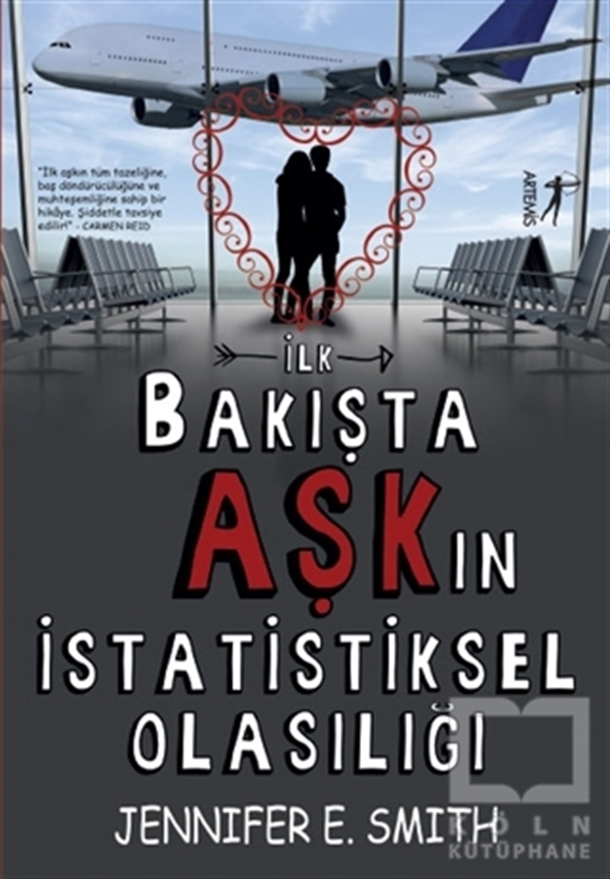 Jennifer E. SmithAşkİlk Bakışta Aşk’ın İstatistiksel Olasılığı