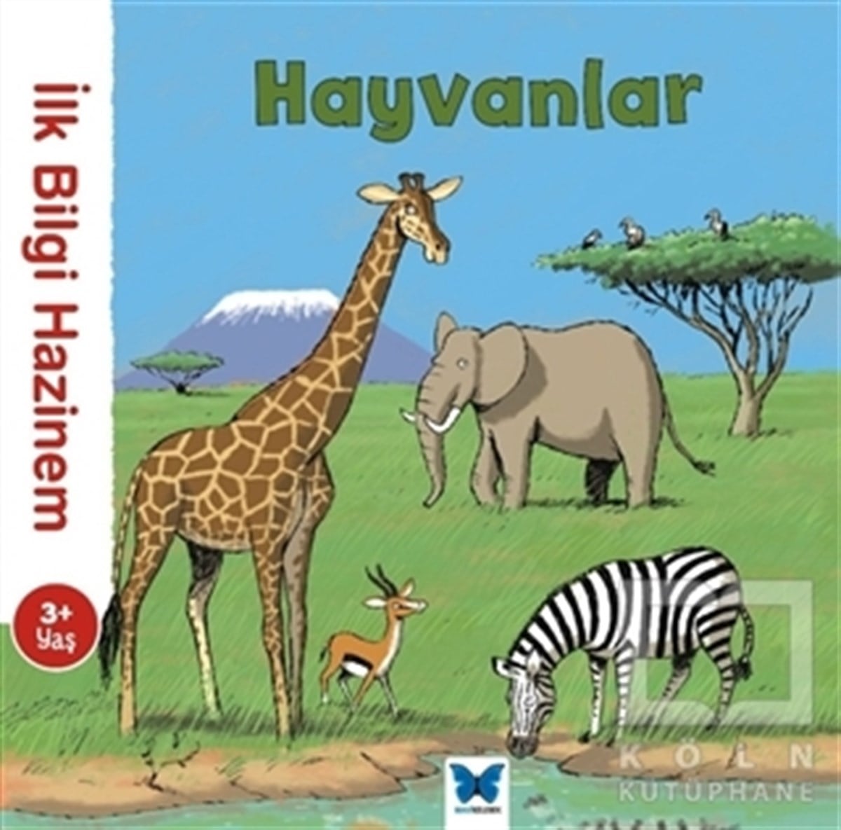 Stephanie LeduRoman-Öyküİlk Bilgi Hazinem - Hayvanlar