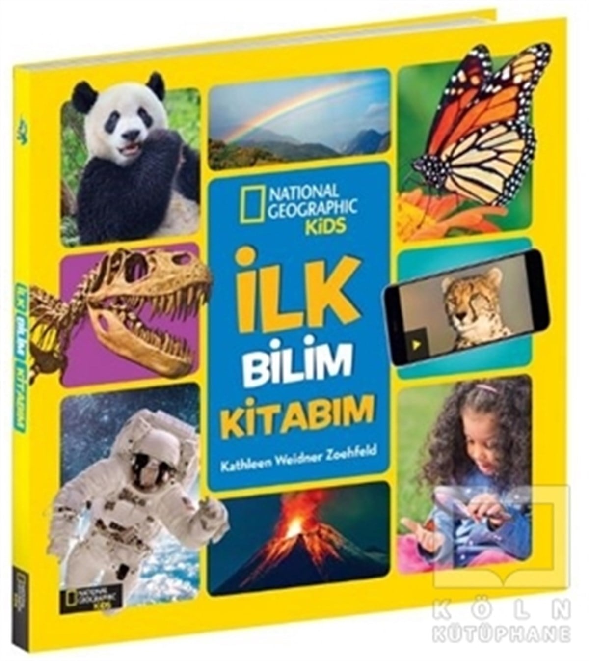Kathleen Weidner ZoehfeldReferans Çocuk Kitaplarıİlk Bilim Kitabım - National Geographic Kids
