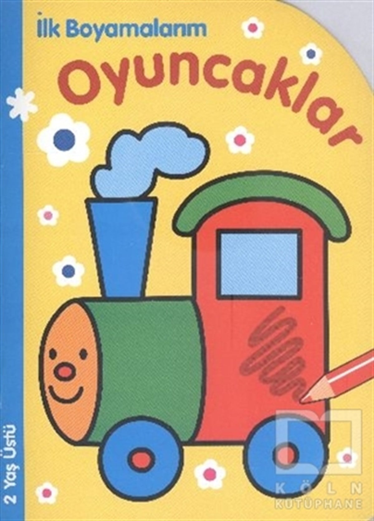 KolektifBoyama Kitaplarıİlk Boyamalarım : Oyuncaklar