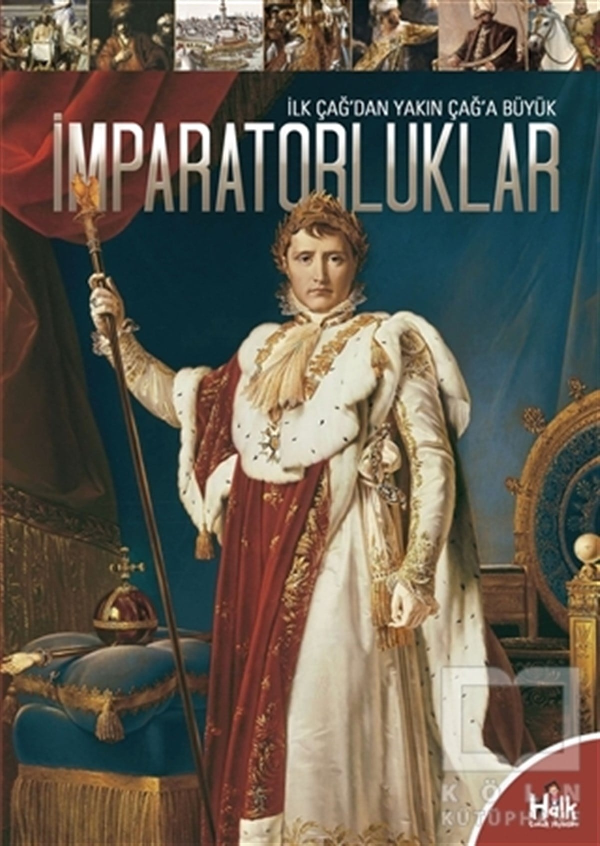 KolektifDiğerİlk Çağ'dan Yakın Çağ'a Büyük İmparatorluklar