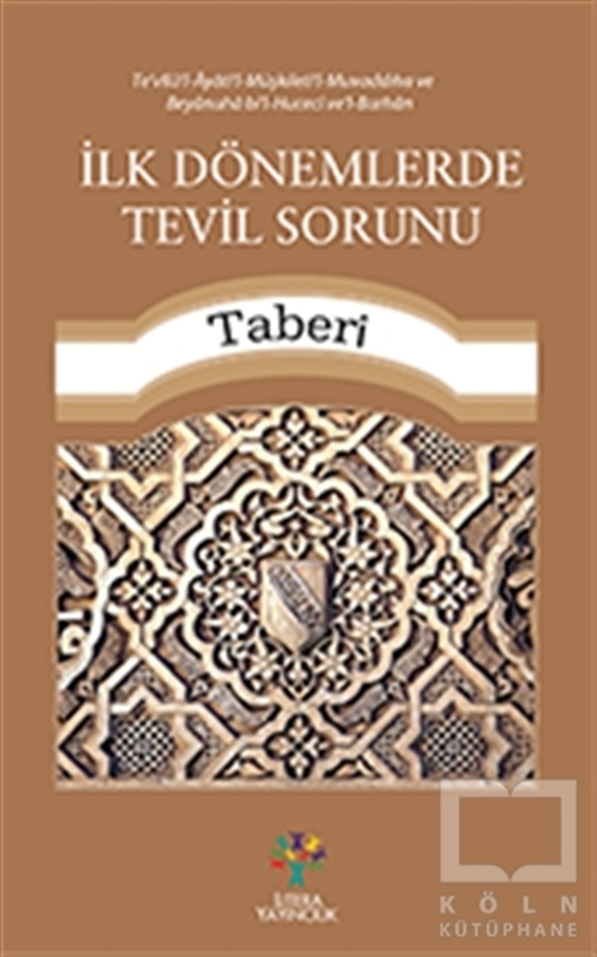 Taberiİslam ve Günümüz İslam Düşüncesi Kitaplarıİlk Dönemlerde Tevil Sorunu