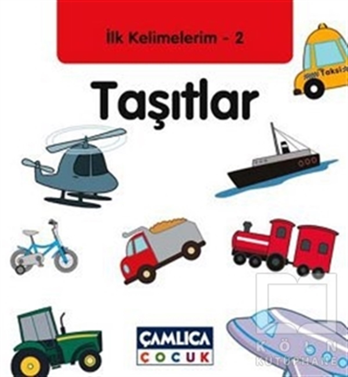 Bilal GezerOkul Öncesi Resimli Kitaplarİlk Kelimelerim 2: Taşıtlar
