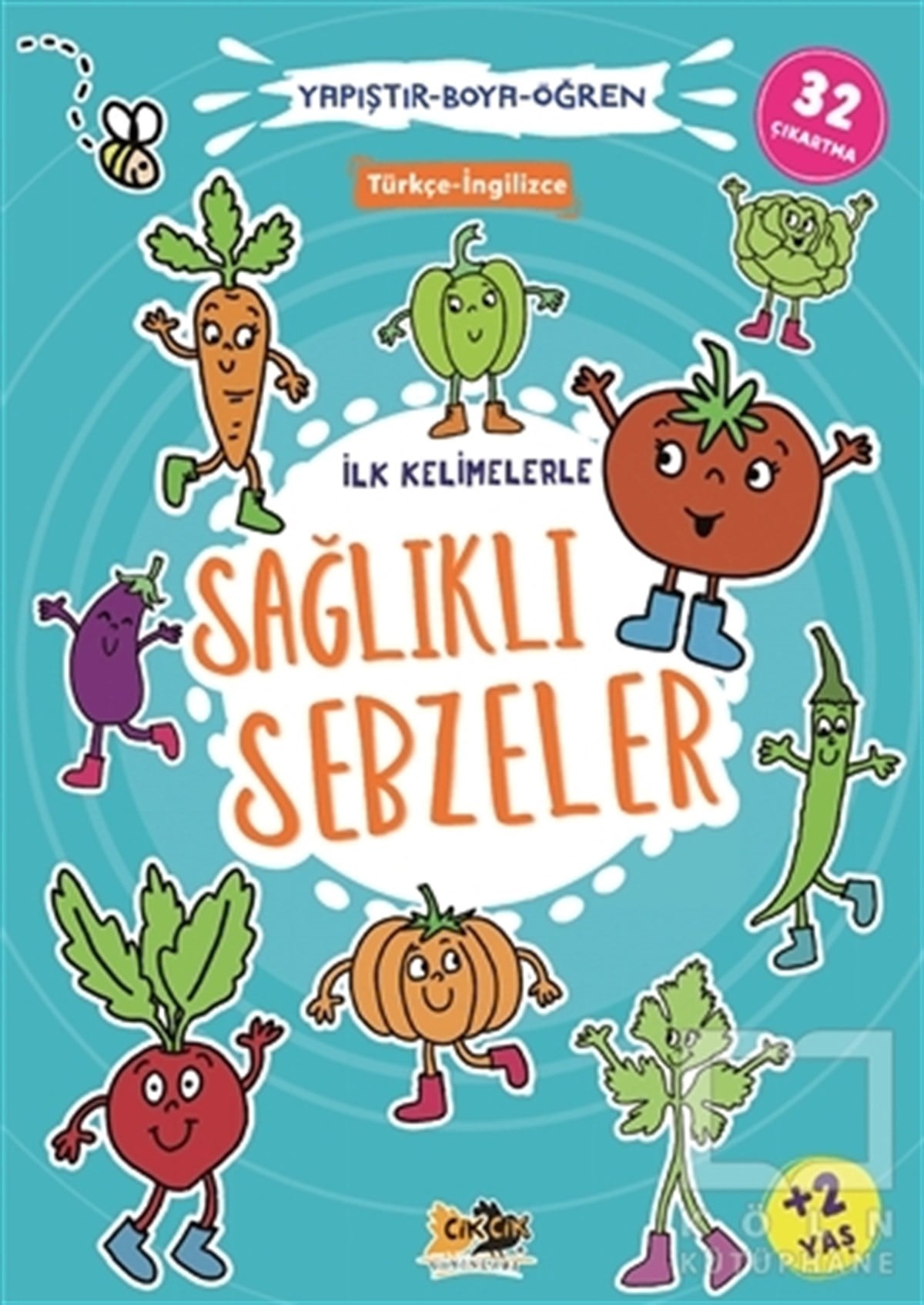 KolektifEtkinlik Kitaplarıİlk Kelimelerle Sağlıklı Sebzeler - Yapıştır-Boya-Öğren
