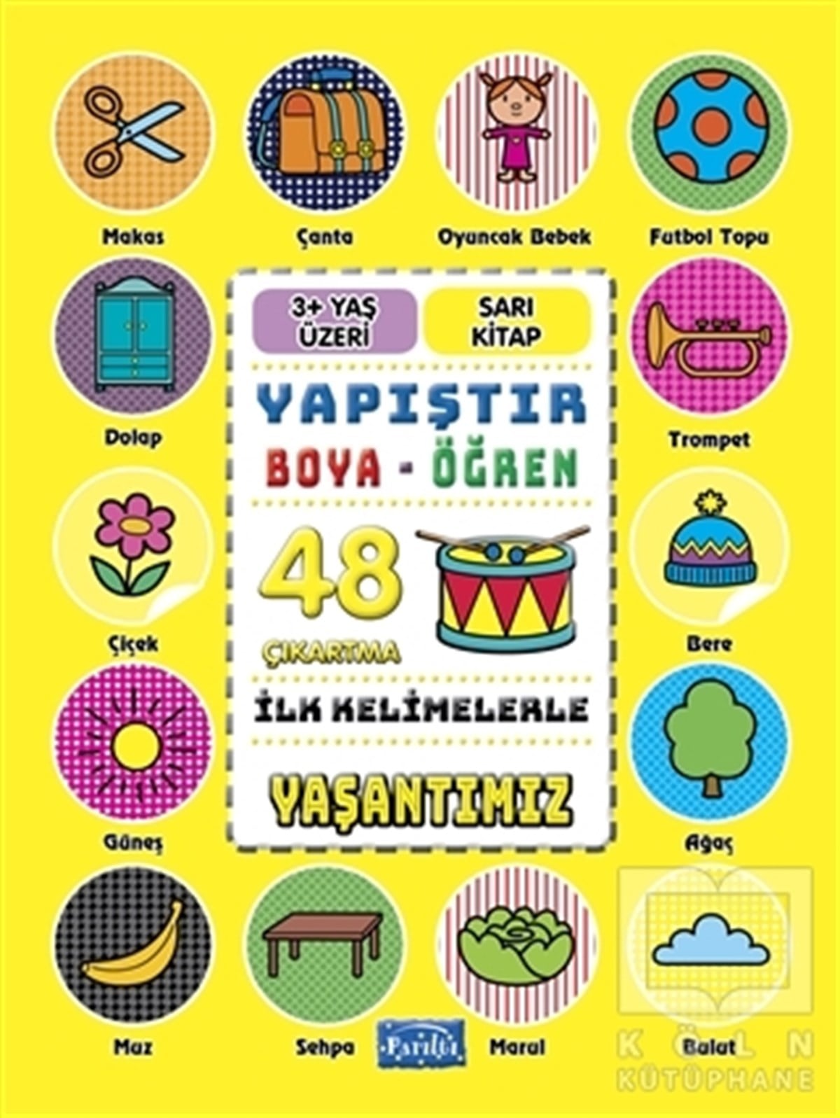 KolektifEtkinlik Kitaplarıİlk Kelimelerle Yaşantımız - Yapıştır-Boya-Öğren