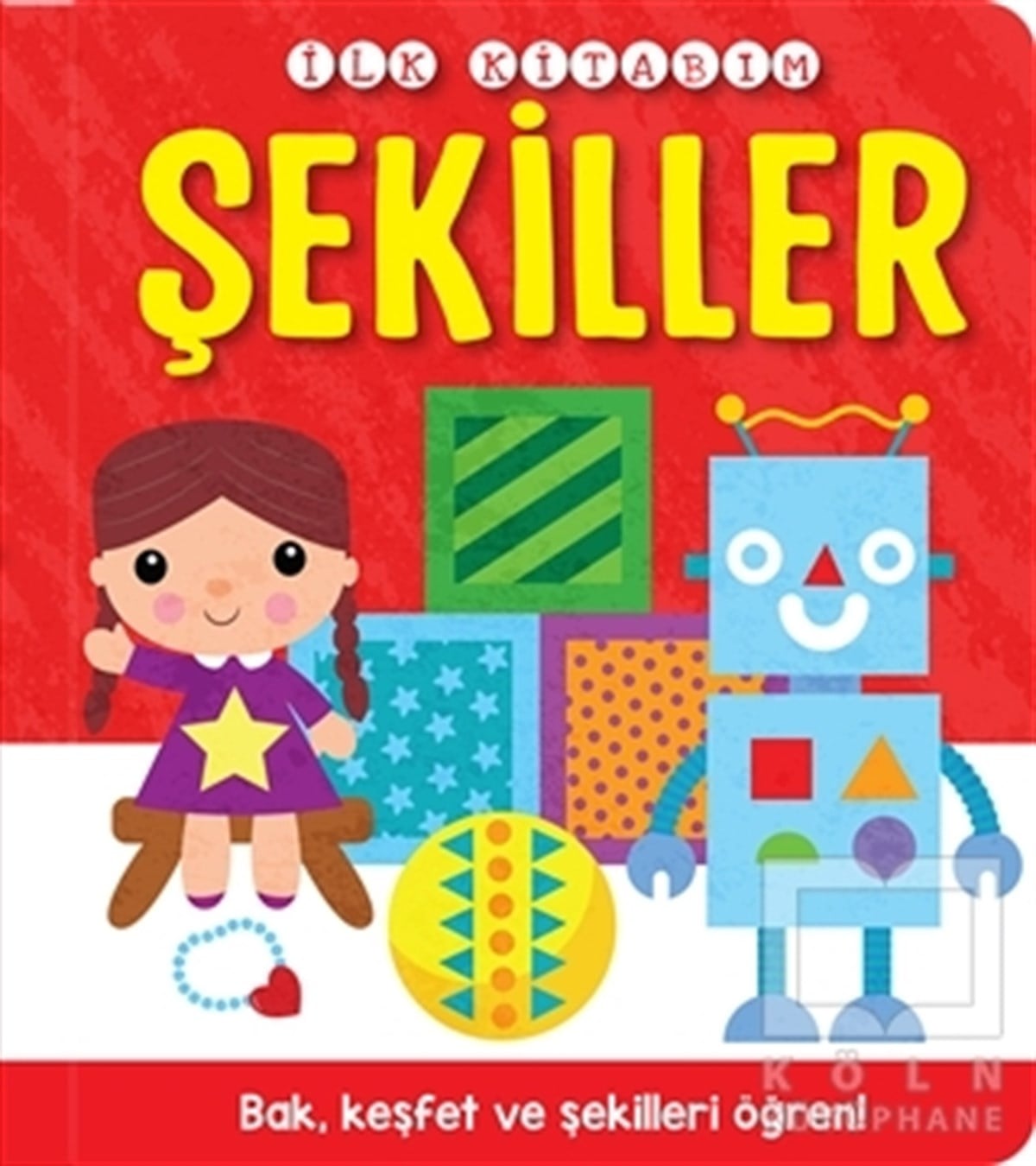 KolektifOkul Öncesi Şekilli Kitaplarİlk Kitabım - Şekiller