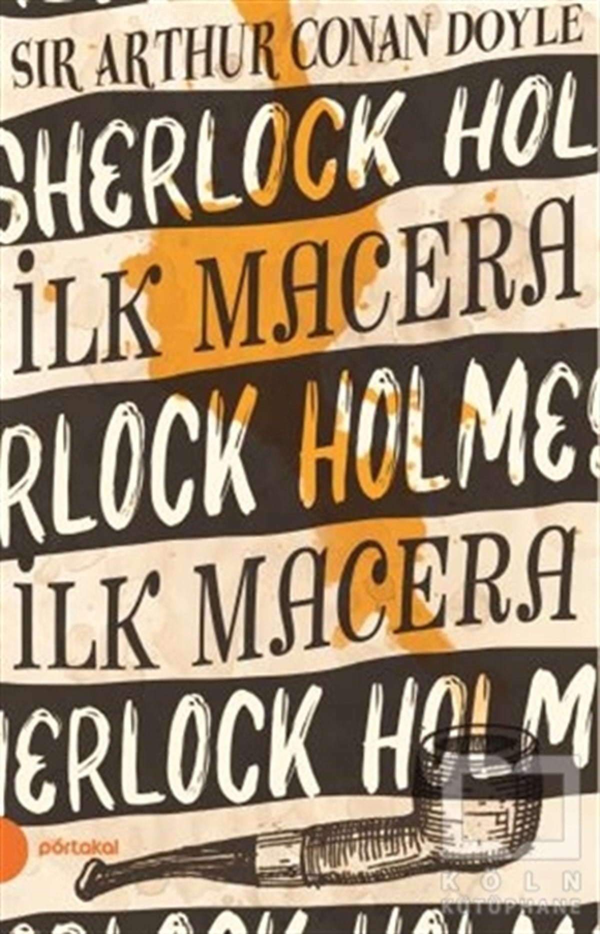 Sir Arthur Conan DoylePolisiyeİlk Macera - Sherlock Holmes 1