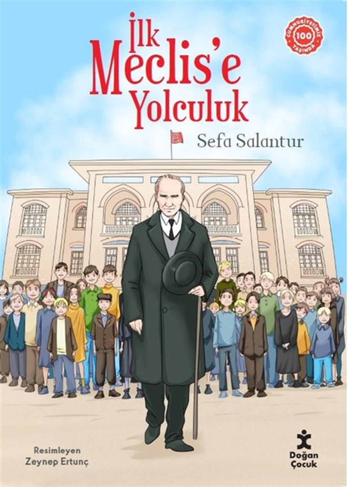 Sefa SalanturÇocuk Gençlik Romanlarıİlk Meclis'e Yolculuk