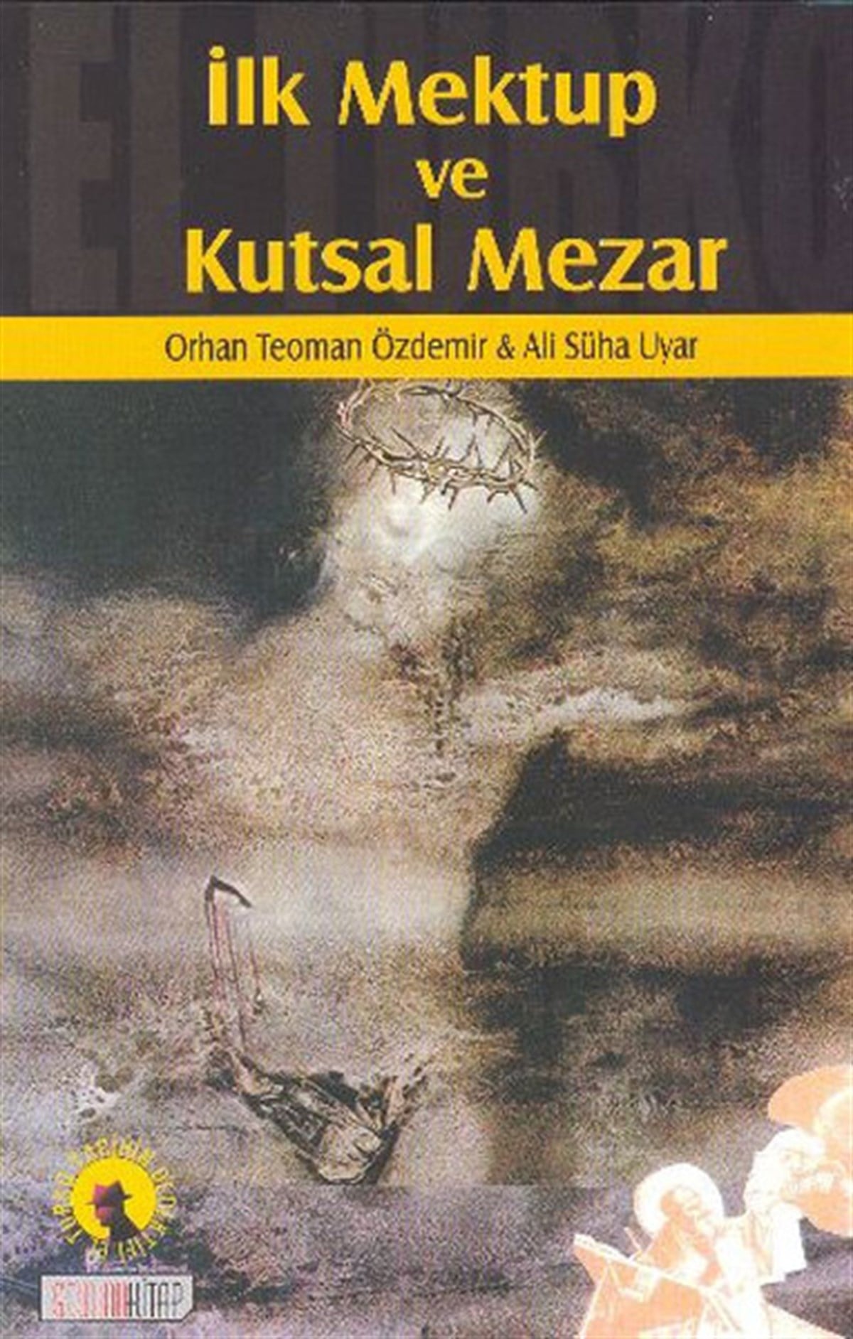 Ali Süha UyarTürkiye Romanİlk Mektup ve Kutsal Mezar