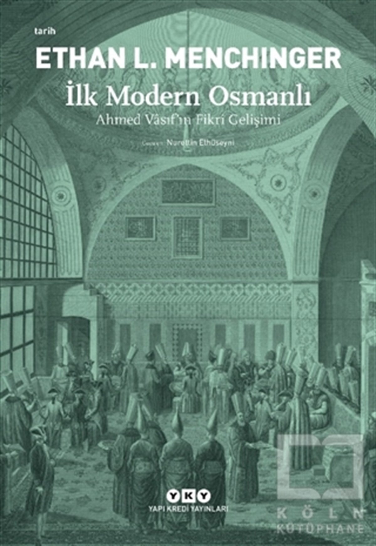 Ethan L. MenchingerOsmanlı Tarihi Kitaplarıİlk Modern Osmanlı