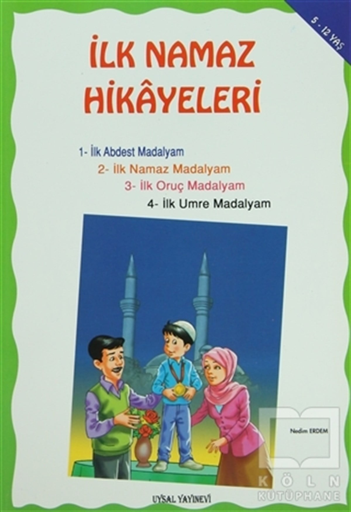 Nedim ErdemDin Eğitimiİlk Namaz Hikayeleri (Orta Boy)