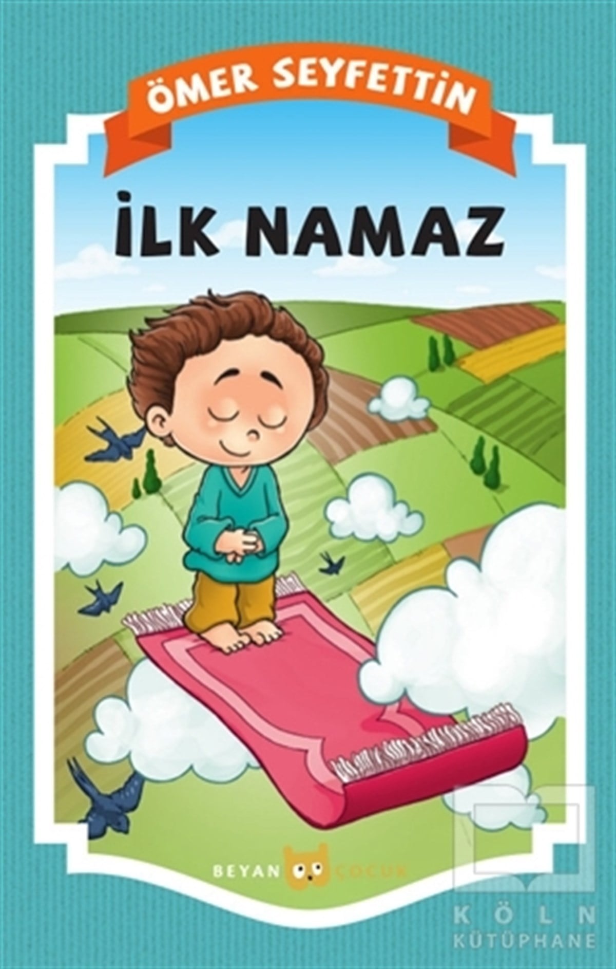 Ömer SeyfettinHikayelerİlk Namaz