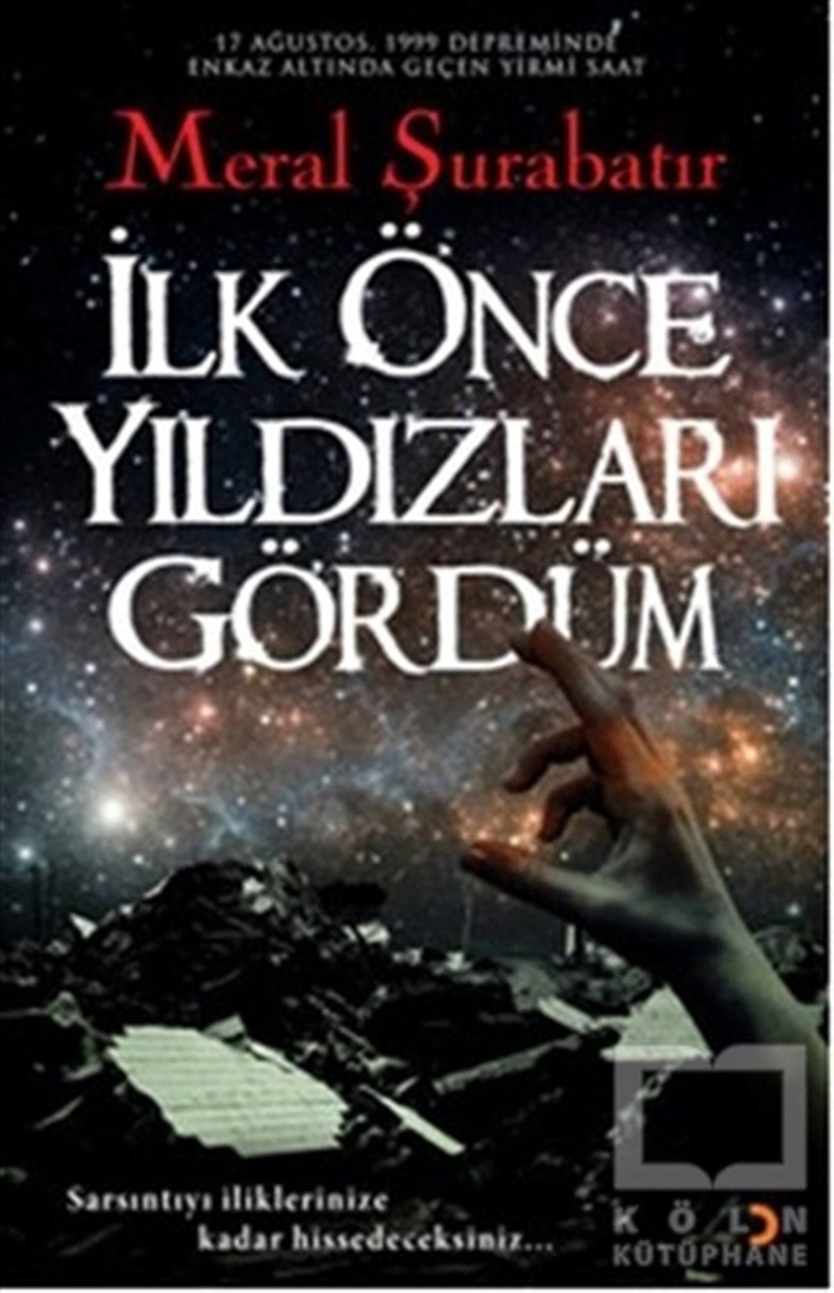 Meral ŞurabatırAnı - Mektup - Günlükİlk Önce Yıldızları Gördüm