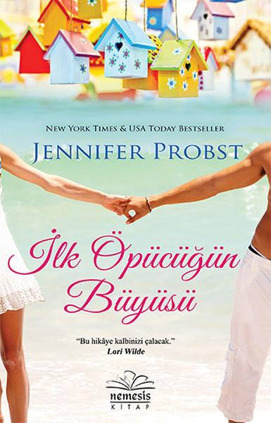Jennifer ProbstAşk Kitapları & Aşk Romanlarıİlk Öpücüğün Büyüsü