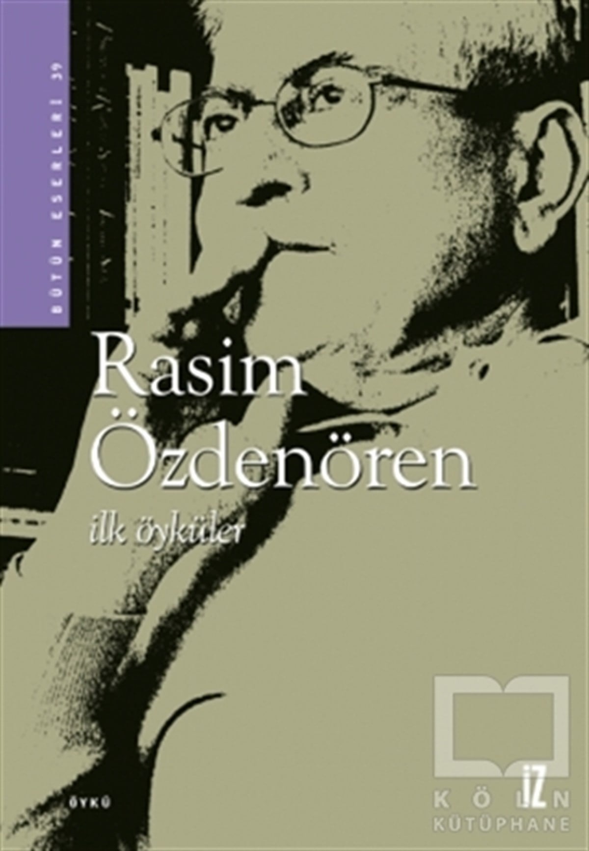 Rasim ÖzdenörenHikaye (Öykü) Kitaplarıİlk Öyküler