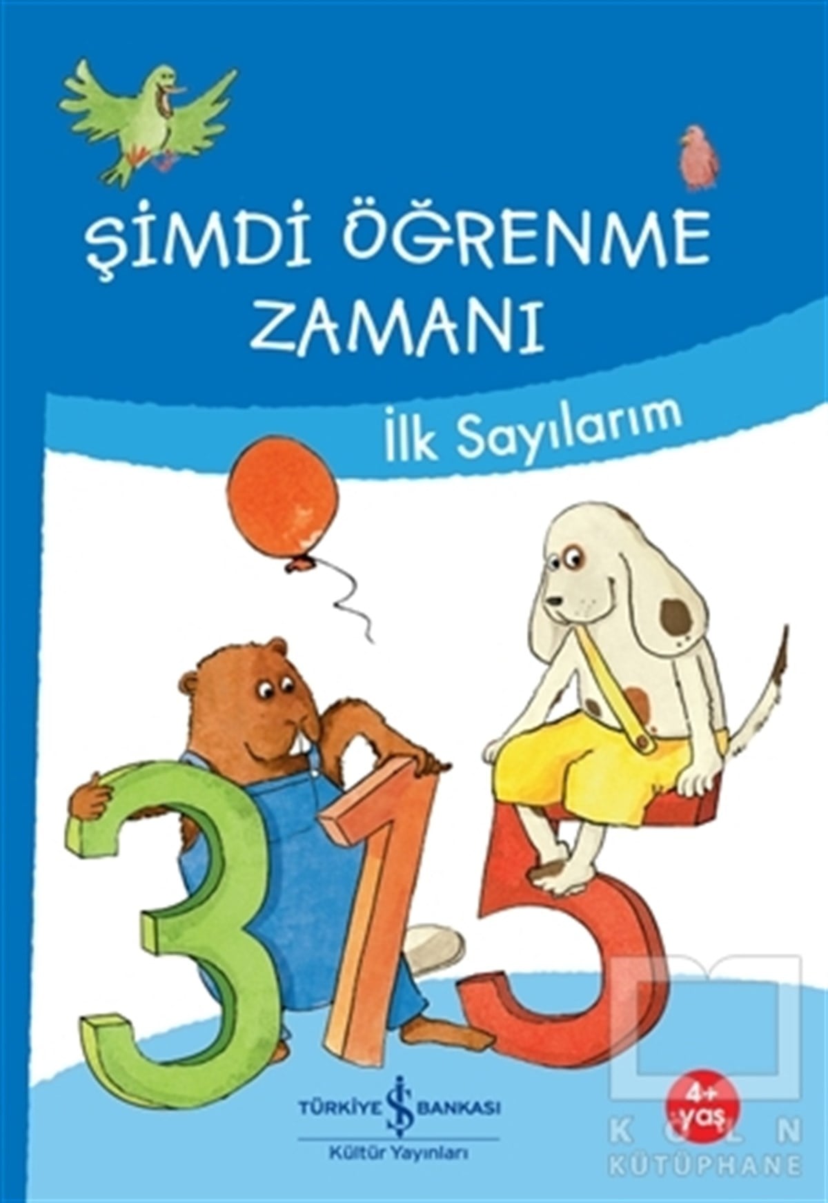 Ulrike Holzwarth-RaetherEtkinlik Kitaplarıİlk Sayılarım - Şimdi Öğrenme Zamanı